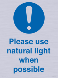 Please use natural light when possible